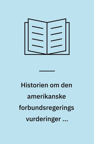Historien om den amerikanske forbundsregerings vurderinger af atomkraftsikkerheden fra WASH-740 til reaktorsikkerhedsundersøgelsen
