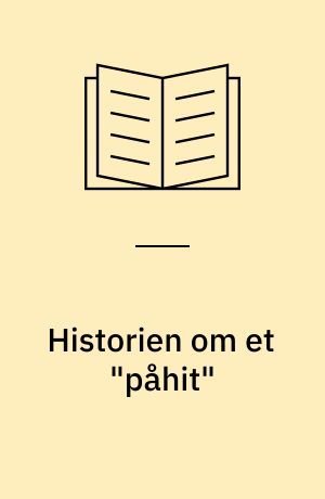 Historien om et "påhit" : om Pippifiguren og Astrid Lindgrens gennembrudsværk