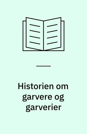 Historien om garvere og garverier