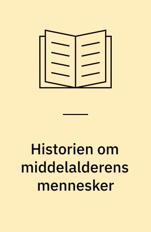 Historien om middelalderens mennesker