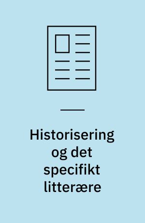 Historisering og det specifikt litterære