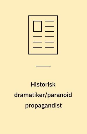 Historisk dramatiker/paranoid propagandist : Oliver Stones politiske filmkunst
