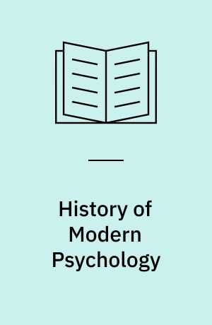 History of Modern Psychology : Lectures Delivered at the ETH Zurich, volume I, 1933-1934