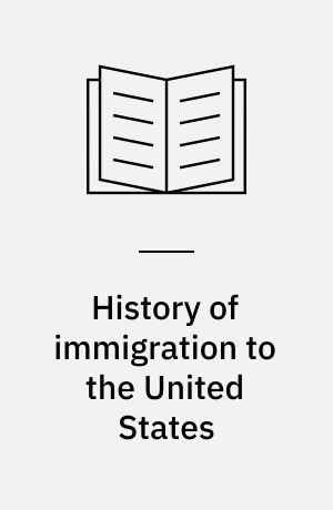 History of immigration to the United States : Exhibiting the number, sex, age, occupation, and country of birth of passengers arriving from foreign countries by sea 1819 to 1855