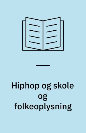 Hiphop og skole og folkeoplysning