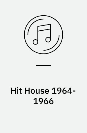 Hit House 1964-1966