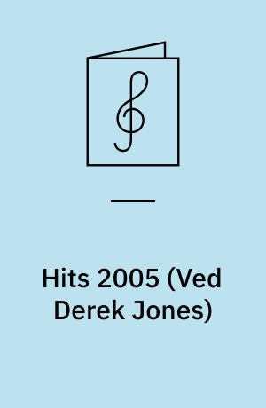 Hits 2005 : twenty-two easy-to-play melody line arrangements for electronic keyboard