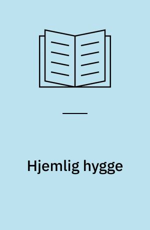 Hjemlig hygge : snitmønstre efter dine egne mål