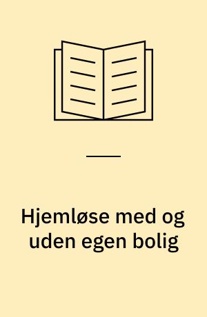 Hjemløse med og uden egen bolig