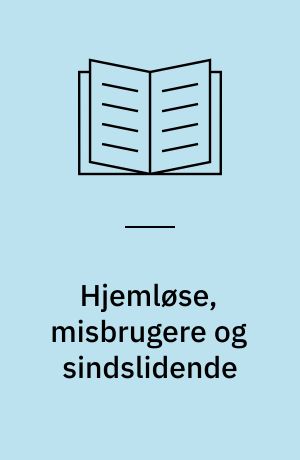 Hjemløse, misbrugere og sindslidende