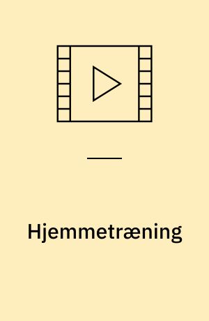 Hjemmetræning : din guide til en sund og velfungerende krop