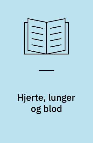 Hjerte, lunger og blod