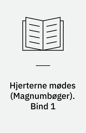 Hjerterne mødes. Bind 1 (Stor skrift)