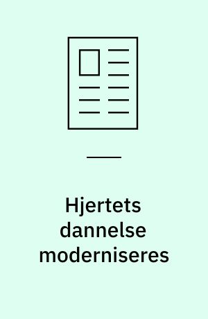 Hjertets dannelse moderniseres
