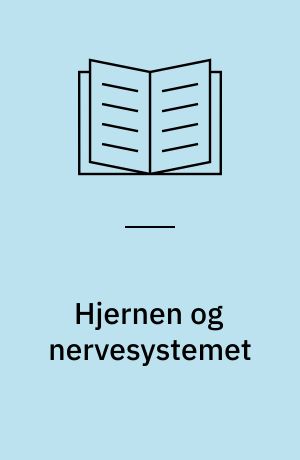 Hjernen og nervesystemet