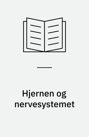 Hjernen og nervesystemet