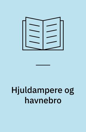 Hjuldampere og havnebro : om landingsbroen i Hjerting