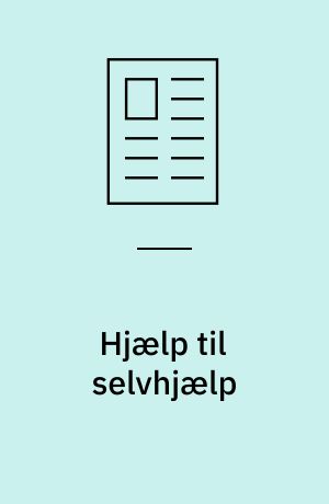 Hjælp til selvhjælp : et forældrebaseret kognitivt adfærdsterapeutisk selvhjælpsprogram