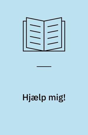 Hjælp mig!