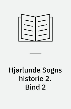 Hjørlunde Sogns historie 2. Bind 2