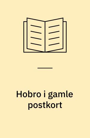 Hobro i gamle postkort