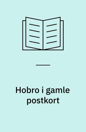 Hobro i gamle postkort