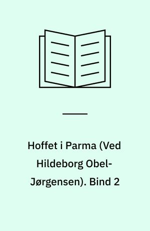 Hoffet i Parma. Bind 2