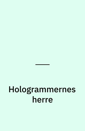 Hologrammernes herre