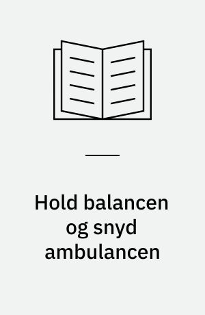 Hold balancen og snyd ambulancen