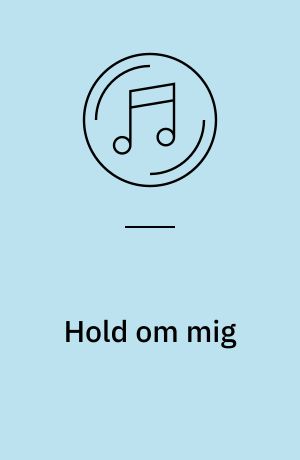 Hold om mig