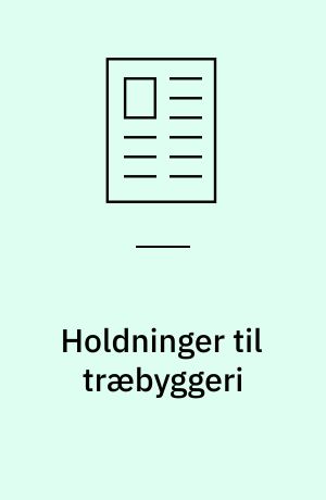 Holdninger til træbyggeri