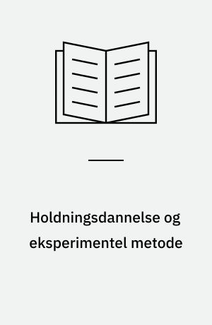 Holdningsdannelse og eksperimentel metode