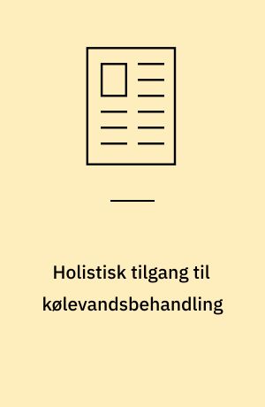 Holistisk tilgang til kølevandsbehandling