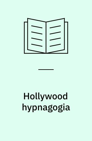 Hollywood hypnagogia