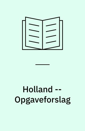 Holland -- Opgaveforslag : 3.-5. klasse