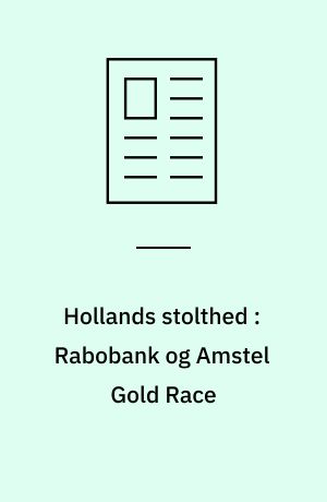 Hollands stolthed : Rabobank og Amstel Gold Race
