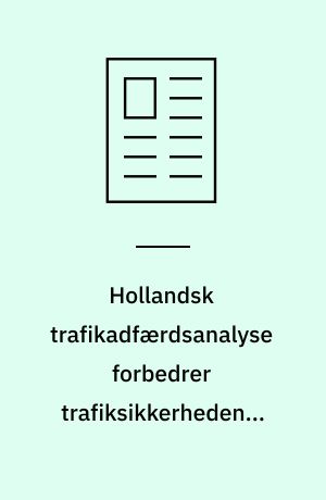 Hollandsk trafikadfærdsanalyse forbedrer trafiksikkerheden i København