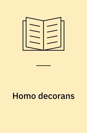 Homo decorans : det dekorerende menneske: Polaroidfotografier 1969-83