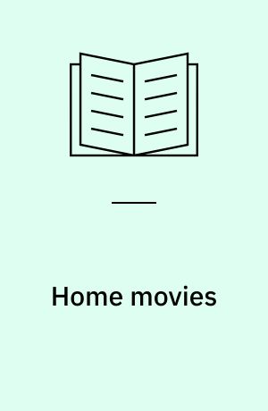 Home movies : the American family in contemporary Hollywood