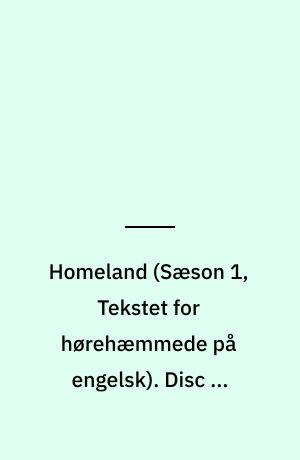 Homeland. Disc 1, episodes 1-3