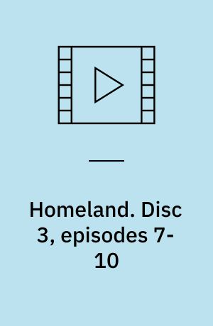 Homeland. Disc 3, episodes 7-10