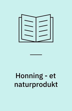 Honning - et naturprodukt