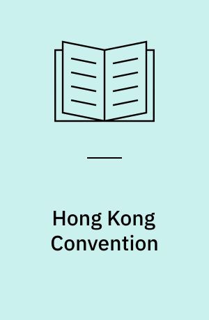 Hong Kong Convention : Hong Kong International Convention for the Safe and Environmentally Sound Recycling of Ships, 2009 : with the guidelines for its implementation