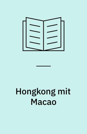 Hongkong mit Macao : Reiseführer mit Landeskunde