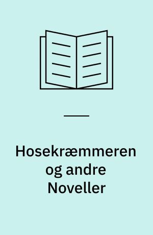 Hosekræmmeren og andre Noveller