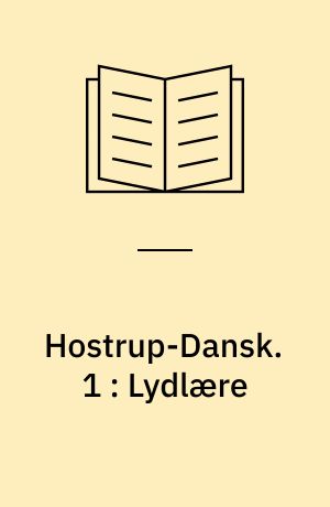 Hostrup-Dansk. 1 : Lydlære