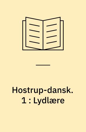 Hostrup-dansk : 1-2. 1 : Lydlære