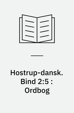 Hostrup-dansk. Bind 2:5 : Ordbog : register