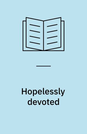 Hopelessly devoted