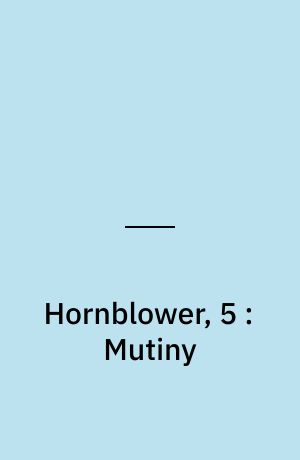 Hornblower, 5 : Mutiny